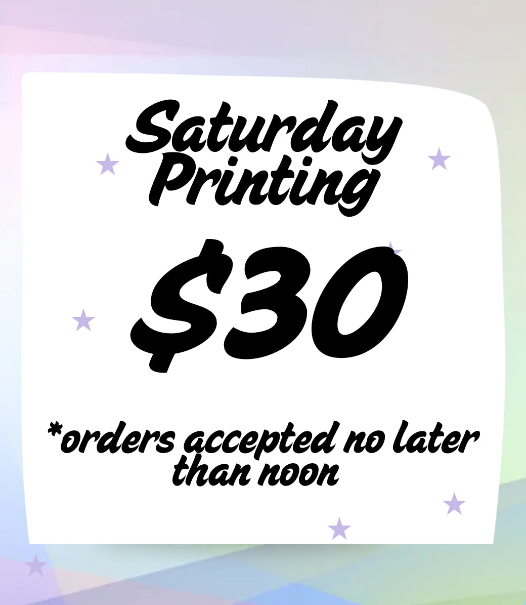 RUSH MY ORDER- SATURDAY PRINTING (GANG SHEETS ONLY)