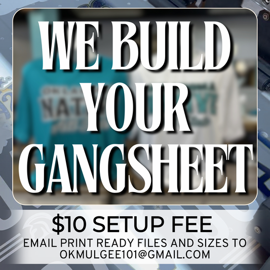We Build Your GangSheet